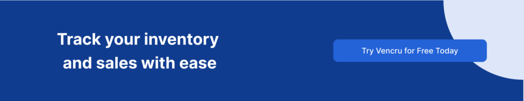 Vencru | How to Manage Warehouse Inventory Inventory Management Syatem