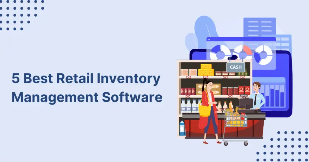 5 Best Retail Inventory Management Software